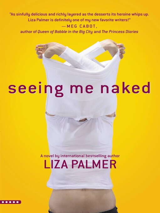 Title details for Seeing Me Naked by Liza Palmer - Available